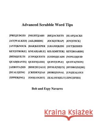 Adanced Scrabble Word Tips Bob and Espy Navarro 9781517466930 Createspace
