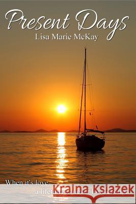 Present Days Lisa Marie McKay 9781517469610