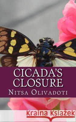 Cicada's Closure: A Story About Resolution Olivadoti, Nitsa 9781517471828 Createspace Independent Publishing Platform