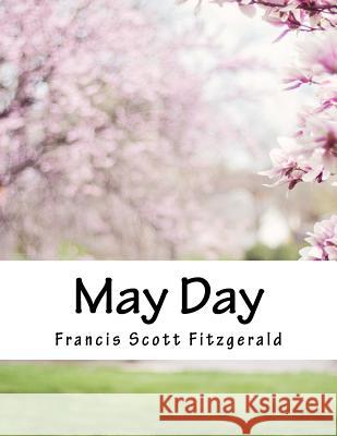 May Day Francis Scott Fitzgerald 9781517474522
