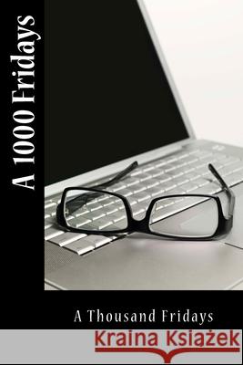 A Thousand Fridays W. L. Cummings 9781517476304 Createspace Independent Publishing Platform