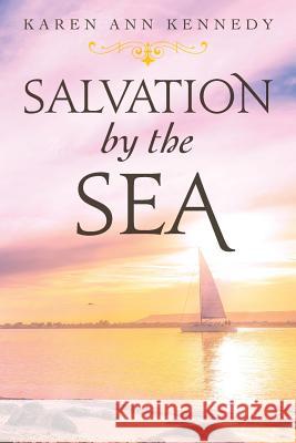 Salvation by the Sea Karen Ann Kennedy 9781517479923