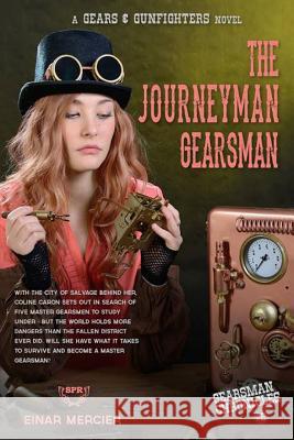 The Journeyman Gearsman Einar Mercier 9781517483715 Createspace