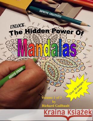 The Hidden Power of Mandalas Richard a. Guilbault 9781517486655