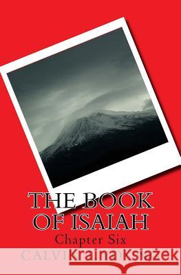 The Book Of Isaiah: Chapter Six Young, Calvin T. 9781517488420 Createspace