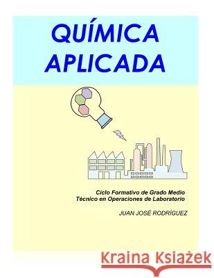 Quimica Aplicada Juan Jose Rodriguez Alonso 9781517492496