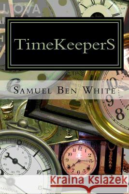 TimeKeeperS White, Samuel Ben 9781517493622