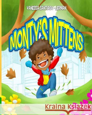 Monty's Mittens Vanessa S. Jerman 9781517493769 Createspace