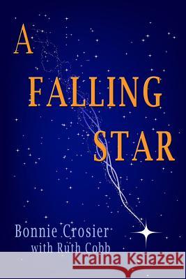 A Falling Star Bonnie Crosier 9781517494155