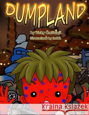 Dumpland Vicky Omifolaji 9781517495015 Createspace Independent Publishing Platform