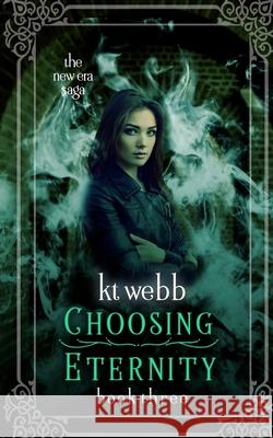 Choosing Eternity Kt Webb Debbie Richardson 9781517496579 Createspace Independent Publishing Platform