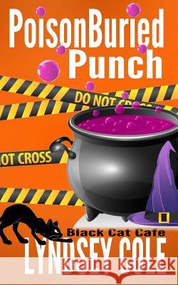 PoisonBuried Punch Cole, Lyndsey 9781517496920 Createspace