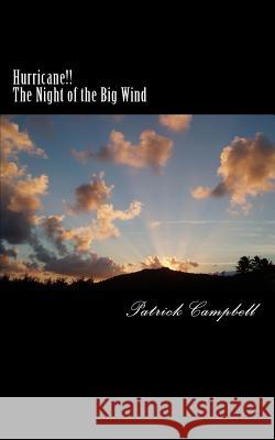 Hurricane!!: The Night of the Big Wind - Donegal 1839 Patrick, Ba Campbell 9781517498313 Createspace