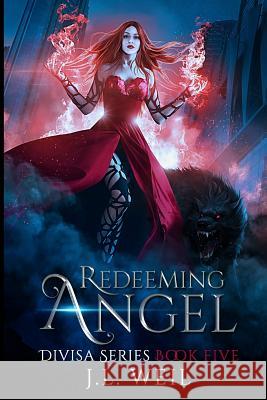 Redeeming Angel J. L. Weil 9781517499006 Createspace