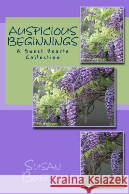 Auspicious Beginnings Susan Buffum 9781517500627 Createspace