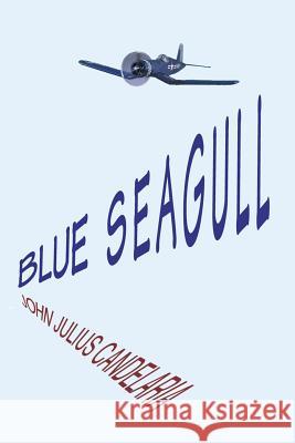 Blue Seagull John Julius Candelaria John Julius Candelaria 9781517501853