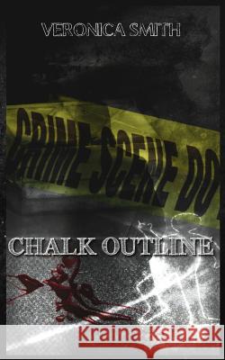 Chalk Outline Veronica L. Smith 9781517503215