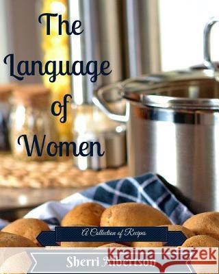 The Language of Women Sherri Albertson 9781517503581