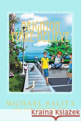 Brighton Make-Believe Michael Salita Gleb Petrov 9781517504847 Createspace