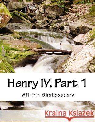 Henry IV, Part 1 William Shakespeare 9781517507138