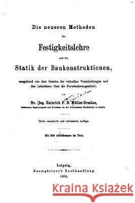 Die neueren Methoden der Festigkeitslehre Muller-Breslau, Heinrich Franz Bernhard 9781517510770