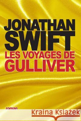 Les Voyages de Gulliver Jonathan Swift Abbe Desfontaines 9781517511920 Createspace