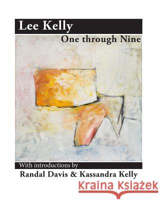 Lee Kelly: One through Nine Davis, Randal 9781517513429