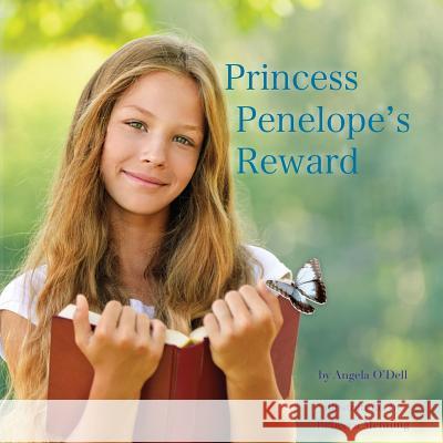 Princess Penelope's Reward Angela O'Dell 9781517513764 Createspace Independent Publishing Platform