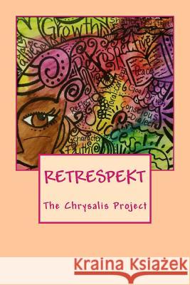 Retrespekt: The Chrysalis Project Delass Johnson Ashley Cook Adina Baker 9781517517915