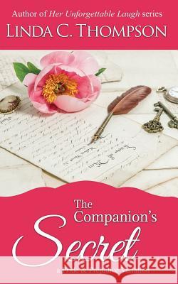 The Companion's Secret: A Pride and Prejudice Variation Linda Thompson Karin Bench 9781517518783 Createspace