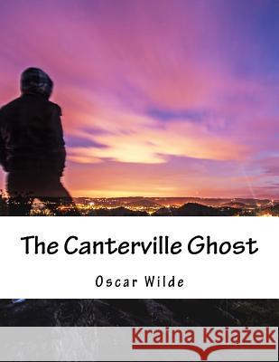 The Canterville Ghost Oscar Wilde 9781517519902