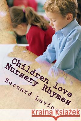 Children love Nursery Rhymes Levine, Bernard 9781517520724 Createspace