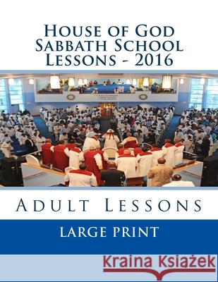 House of God Sabbath School Lessons LP - 2016 James Taylo Joshua Hurst James Fant 9781517524951