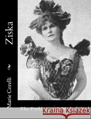 Ziska: The Problem of A Wicked Soul Corelli, Marie 9781517526450