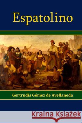 Espatolino Gertrudis Gome 9781517527419 Createspace