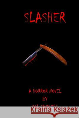 Slasher Sol Samuels 9781517529635 Createspace