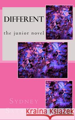 Different: the junior novel Satalino, Sydney 9781517530556