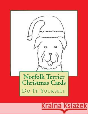 Norfolk Terrier Christmas Cards: Do It Yourself Gail Forsyth 9781517541279
