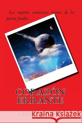 Corazón Errante Bio, Giuliana Fiorella 9781517542726 Createspace