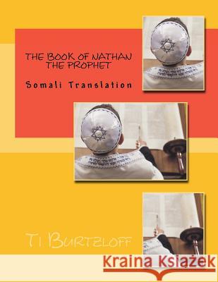 The Book of Nathan the Prophet: Somali Translation Ti Burtzloff 9781517544003 Createspace