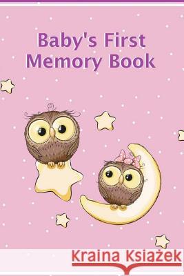 Baby's First Memory Book: A Keepsake for Birth through Preschool Greer, A. 9781517545628