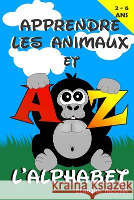 Apprendre Les Animaux et L'alphabet Molina, Claudia 9781517550103