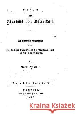 Leben des Erasmus von Rotterdam Muller, Adolf 9781517550448 Createspace