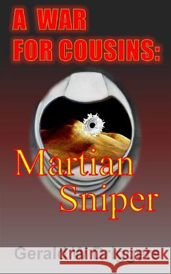 Martian Sniper Gerald W. Driggers 9781517555351 Createspace