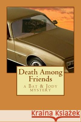 Death Among Friends Samuel Ben White 9781517557096