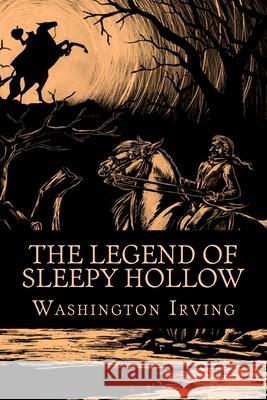 The Legend of Sleepy Hollow Washington Irving 510 Classics 9781517557362 Createspace