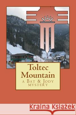 Toltec Mountain Samuel Ben White 9781517557751