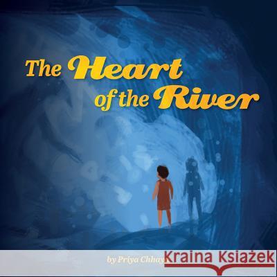 The Heart of the River Priya Chhaya Shane Talbott 9781517560416