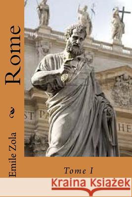 Rome: Tome I M. Emile Zola 9781517568603 Createspace