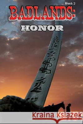 Badlands: Book 2: Honor MR Robert E. Hatch 9781517570767